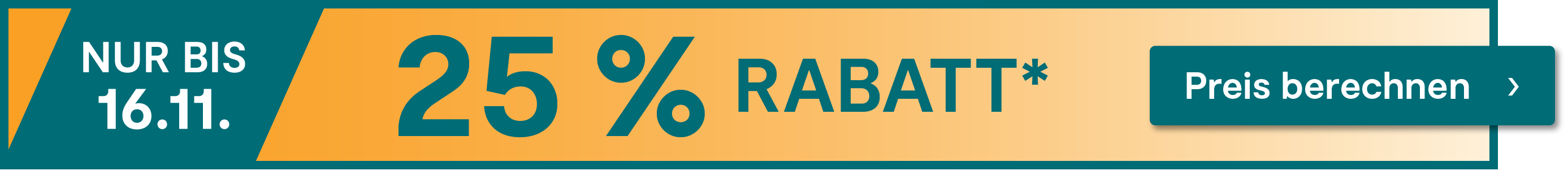 Nur noch bis zum 16.11.2025 beim Abschluss einer Versicherung 25 % Rabatt sichern. Jetzt hier klicken.