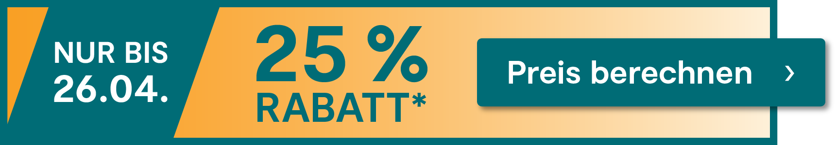 Nur noch bis zum 26.04.2026 beim Abschluss einer Versicherung 25 % Rabatt sichern. Jetzt hier klicken.