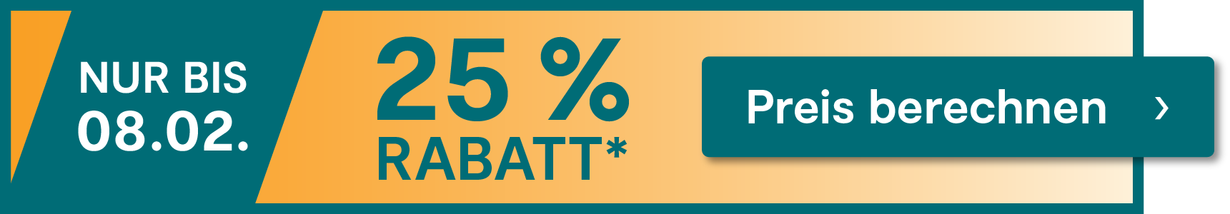Nur noch bis zum 08.02.2026 beim Abschluss einer Versicherung 25 % Rabatt sichern. Jetzt hier klicken.