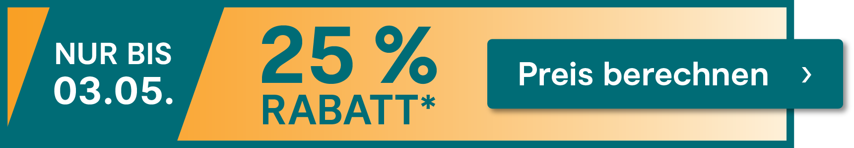 Nur noch bis zum 03.05.2026 beim Abschluss einer Versicherung 25 % Rabatt sichern. Jetzt hier klicken.