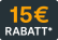 15 € Rabatt*