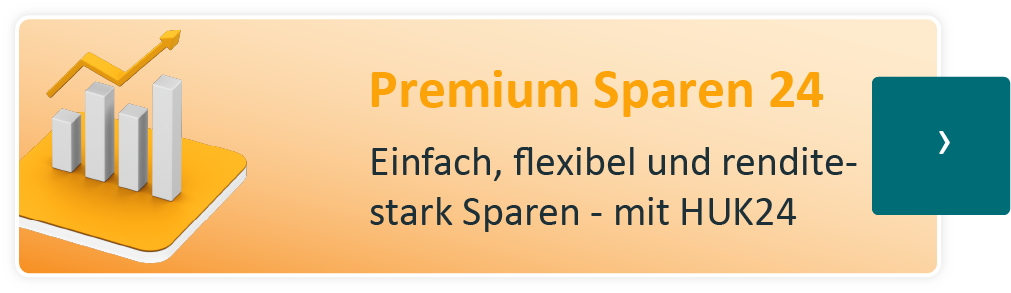 Premium Sparen 24 - Einfach, flexibel und reditestark Sparen - mit HUK24.