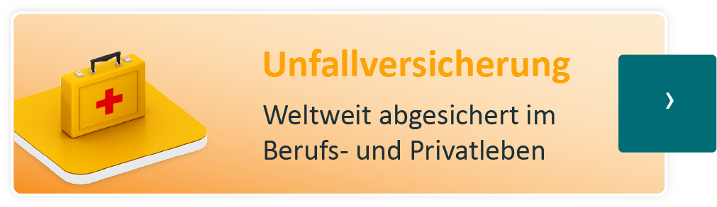 Unfallversicherung - Weltweit abgesichert im Berufs- und Privatleben